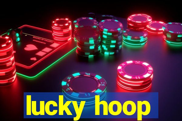 lucky hoop